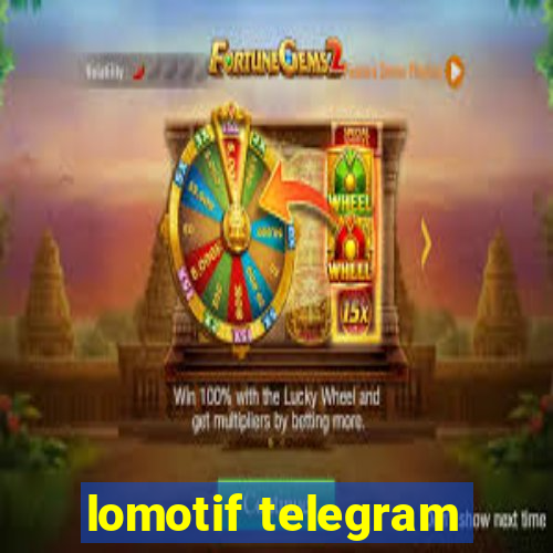 lomotif telegram